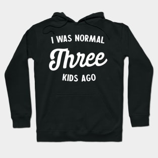 Normal Three Kids Ago Hoodie